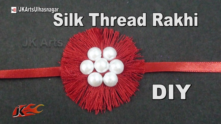 DIY Easy Silk Thread Rakhi for Raksha Bandhan | How to make | JK Arts 985