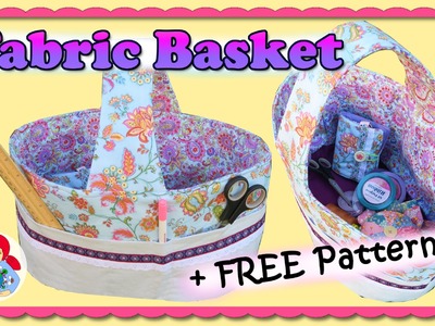 DIY | Fabric Basket + FREE Pattern!!! • Sami Doll Tutorials