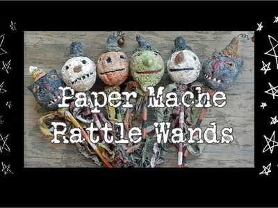 DIY Paper Mache Halloween & Christmas ~Primitive Rattle Wands