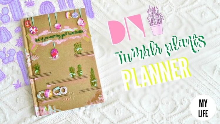 DIY ❀ Tumblr Cacti Planner ✿ #MyLife | COCO CHANOU