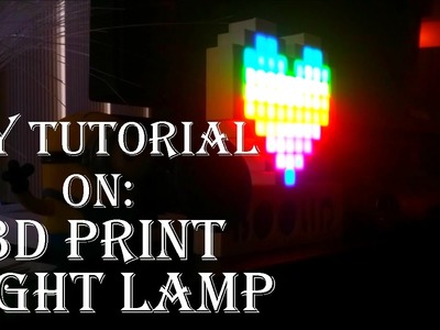 [DIY TUTORIAL] 3D Print LED Night Lamp