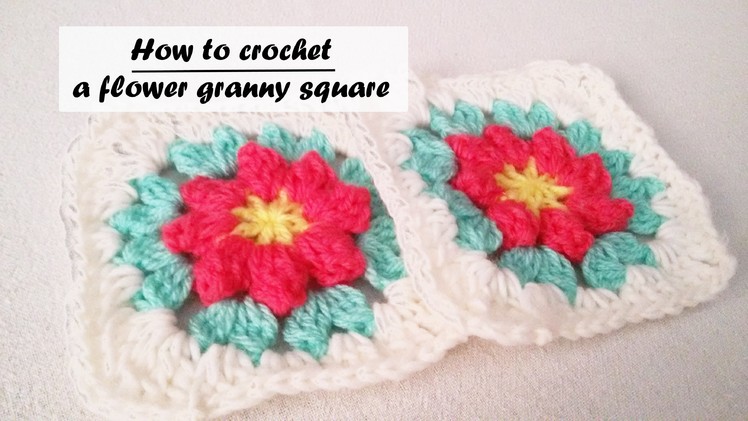How to crochet a Flower Granny Square