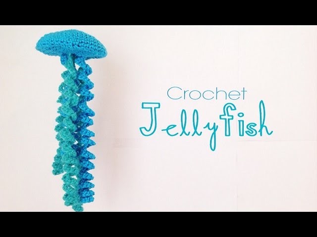 How to Crochet a Jellyfish