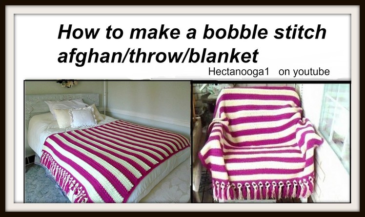How to crochet - PINK BOBBLE stitch AFGHAN - blanket- throw- baby blanket.