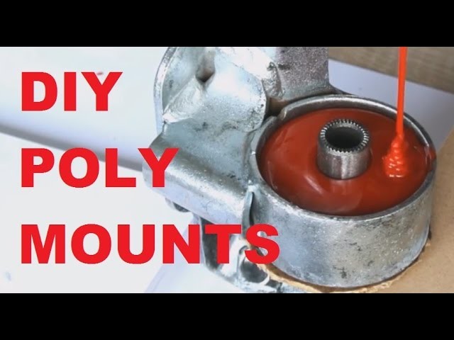 How to make DIY polyurethane engine mounts