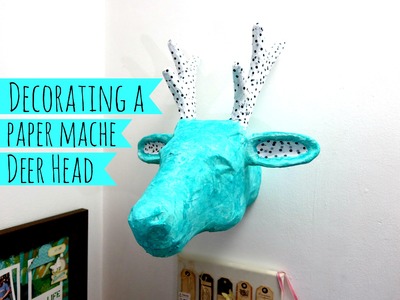 Lollipop Box Club. How to decorate a paper mache deer head .DIY