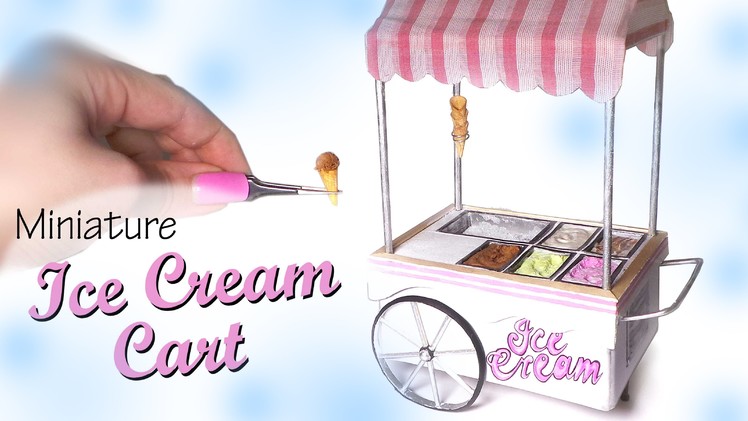 Miniature Ice Cream Cart Tutorial - Dolls.Dollhouse