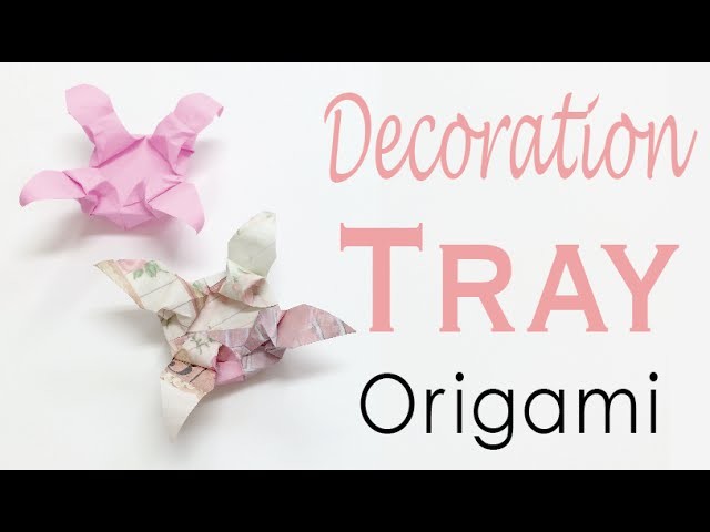Origami Paper Decoration Tray ✨DIY✨ Instruction - Origami Kawaii 〔#129〕