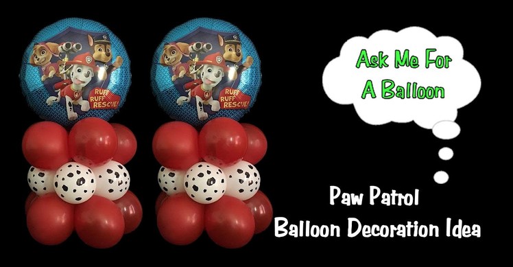 Paw Patrol Balloon Decoration Idea - Dollar Tree DIY