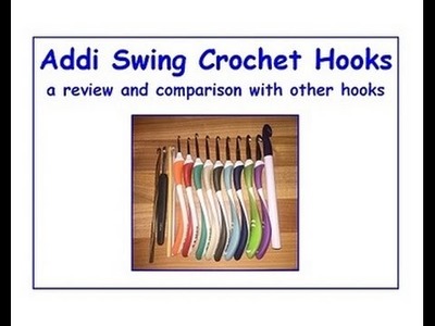 Review: Addi Swing Crochet Hooks