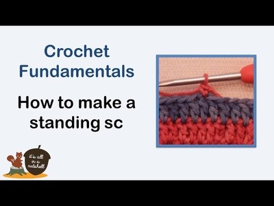 Standing single crochet (sc) - Crochet Fundamentals #23
