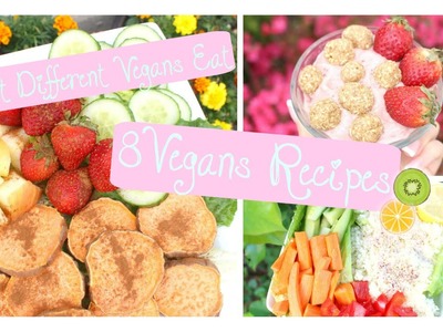 8 Vegan Recipes. What Vegans Eat