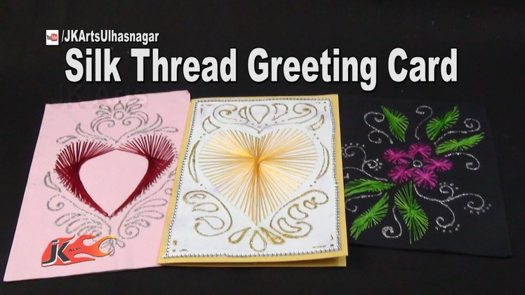 Beautiful String Art Heart Card | Silk Thread Greeting Card | How to make | JK Arts 966