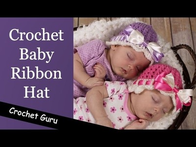 Crochet Baby Hat - Crochet Baby Ribbon Hat Pattern