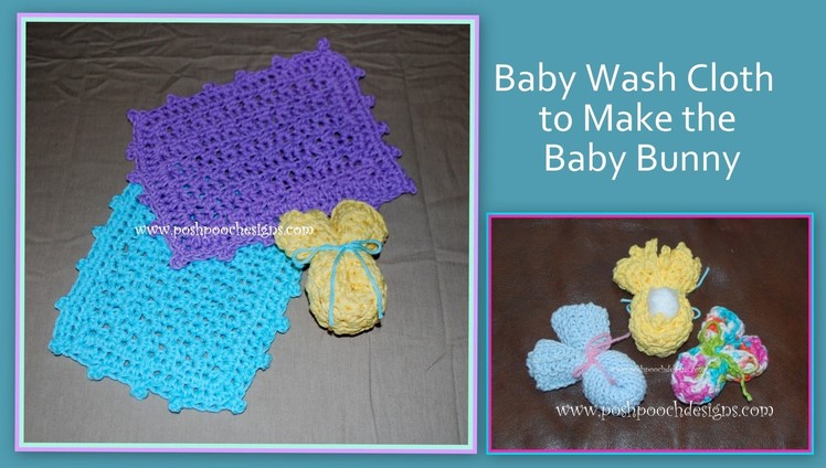Crochet Baby washcloth to Make a Bunny