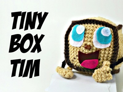Crochet Tiny Box Tim Amigurumi Markiplier Fan Art Plush