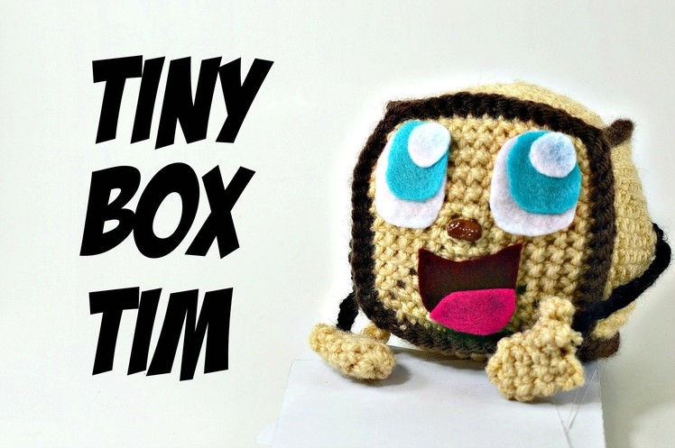 Crochet Tiny Box Tim Amigurumi Markiplier Fan Art Plush