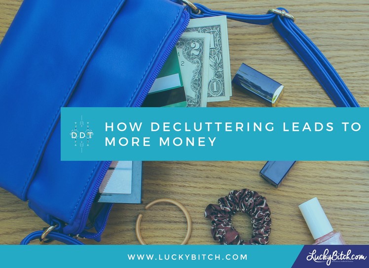 How Decluttering Leads to More Money
