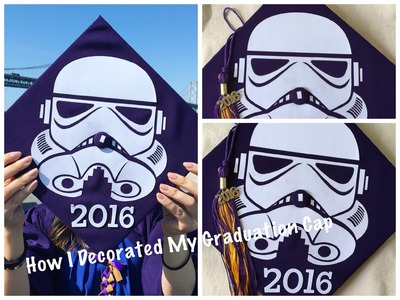 How I Decorated My Stormtrooper Graduation Cap