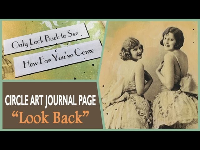 How to: Circle Art Journal Page - Look Back