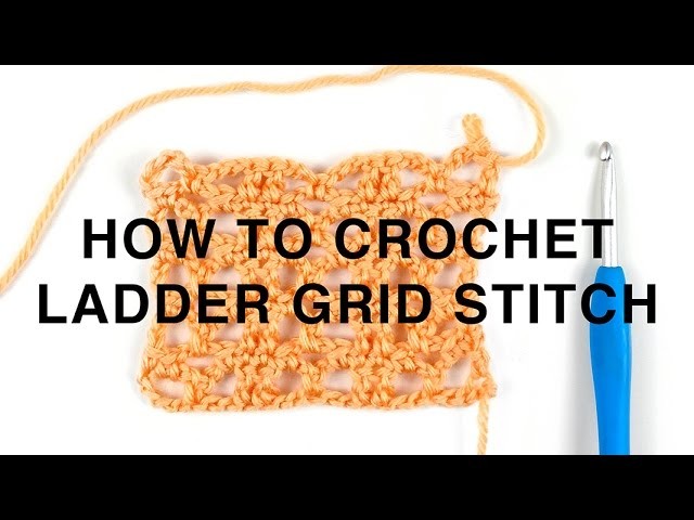 HOW TO CROCHET |  Ladder Grid Stitch