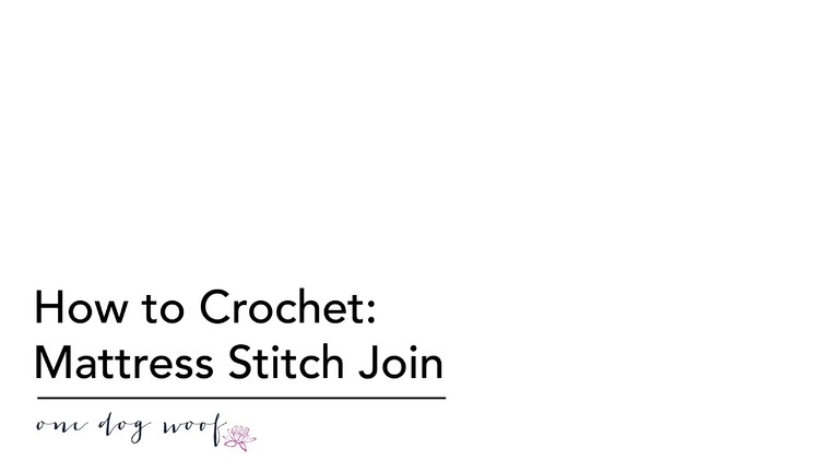 How to Crochet: Mattress Stitch Join Method