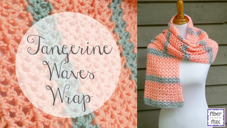 How To Crochet the Tangerine Waves Wrap, Episode 319