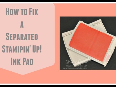 How to Fix a Separated Stampin' Up! Ink Pad