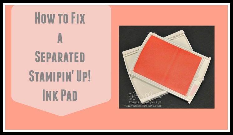 How to Fix a Separated Stampin' Up! Ink Pad