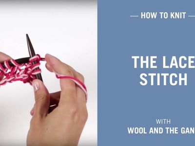 How to knit the lace stitch