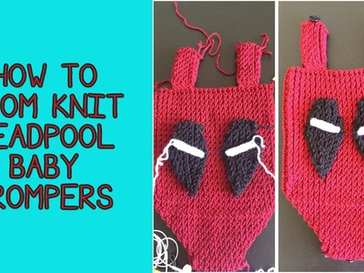 How To Loom Knit Deadpool Baby Rompers
