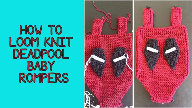 How To Loom Knit Deadpool Baby Rompers