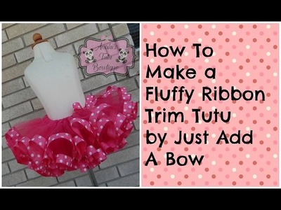 HOW TO: Make a Fluffy Ribbon Trim Tutu Minnie Mouse Theme Tutorial