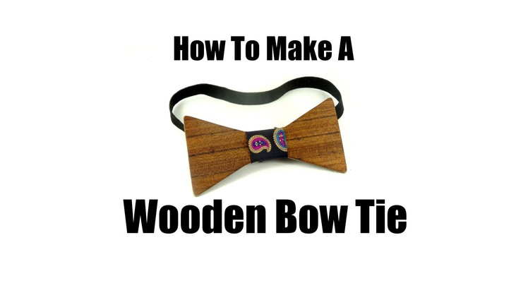 How To Make A Wooden Bow Tie