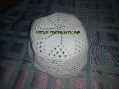 HOW TO MAKE MUSLIM PRAYER.SKULL CAP IN HINDI