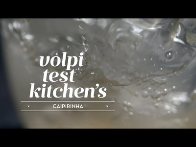 How to make Volpi Test Kitchen's Caipirinha