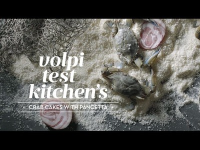 How To Make Volpi Test Kitchen's Crabcakes with Pancetta
