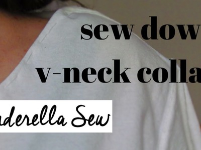 How to sew down a neckline - Sewing a v-neck collar - Easy hand stitching - Cinderella Sew