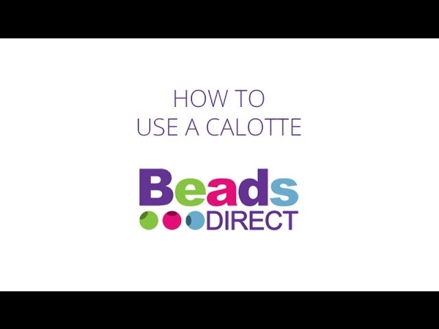 How to Use a Calotte | Jewellery Making Basics | Beads Direct