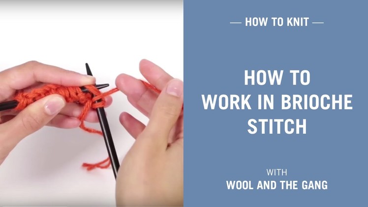 How to work in brioche stitch