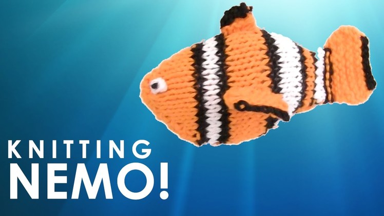 Knitting Nemo! Finding Dory! How to Knit a Fish!