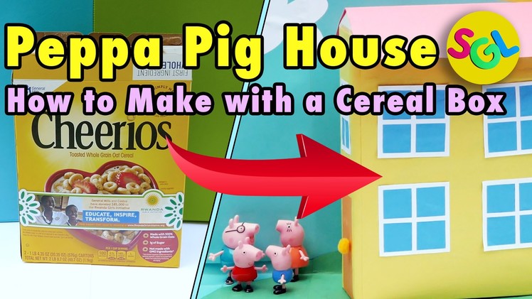 Peppa Pig House Kids Crafts: DIY How to Make a Peppa Pig House with a Cheerios Box