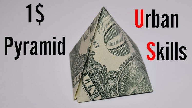 Dollar Origami: Pyramid | 1 Dollar | Easy tutorials and how to's for everyone #Urbanskills