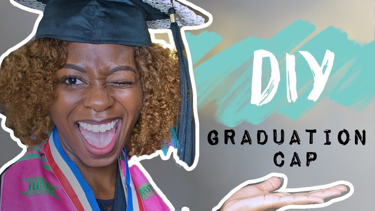 How to Decorate A Graduation Cap | LifewithLydiaG