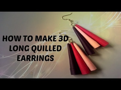 HOW TO MAKE 3D QUILLED LONG EARRINGS .