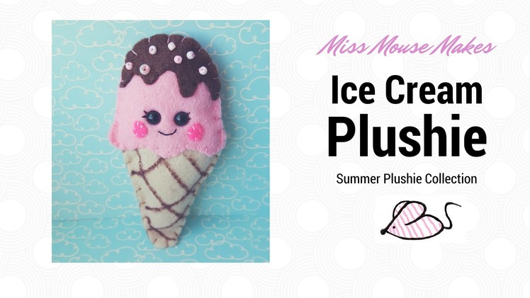 How to make a cute Kawaii felt ice cream plushie