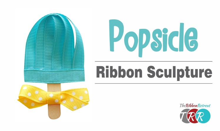 How to Make a Popsicle Ribbon Sculpture - TheRibbonRetreat.com