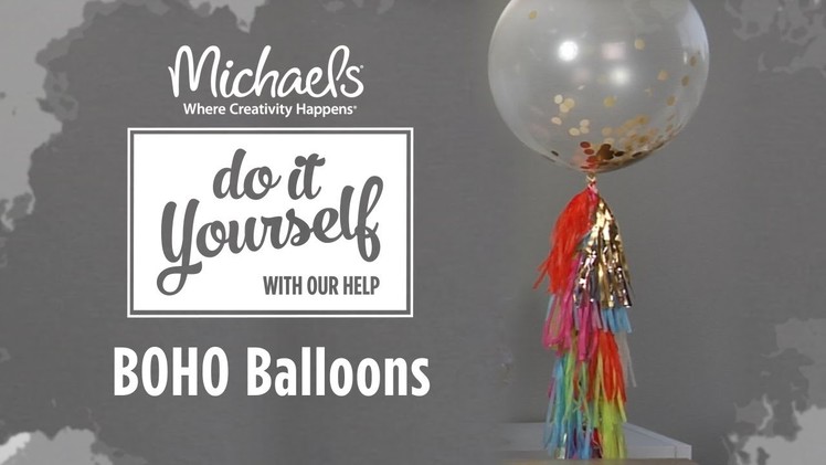 How to Make Boho Tassel Balloons | DIY Summer Party | Michaels