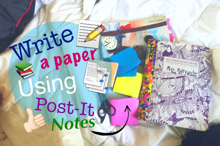 How to write a paper with Post-it or Sticky Notes. Tutorial + Study Hacks