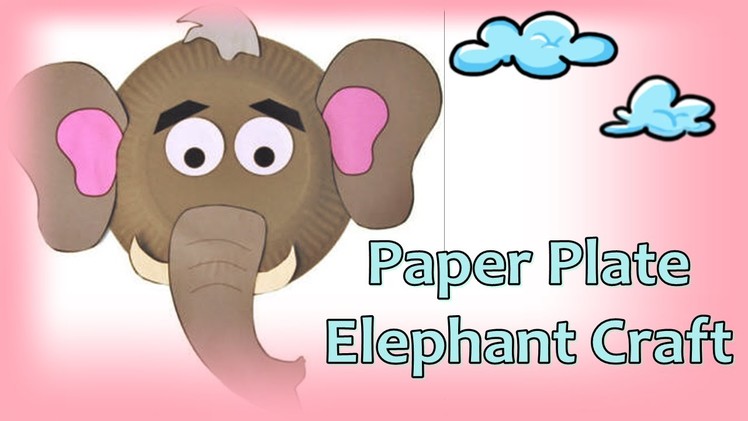 Paper Plate Elephant Craft, How to Make Paper Elephant Tutorial